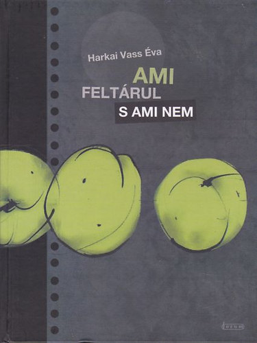 Harkai Vass va - Ami feltrul s ami nem