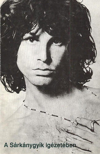 Jim Morrison - A s�rk�nygy�k ig�zet�ben