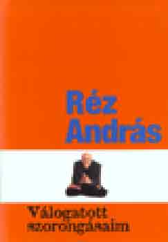 Réz András - Válogatott szorongásaim