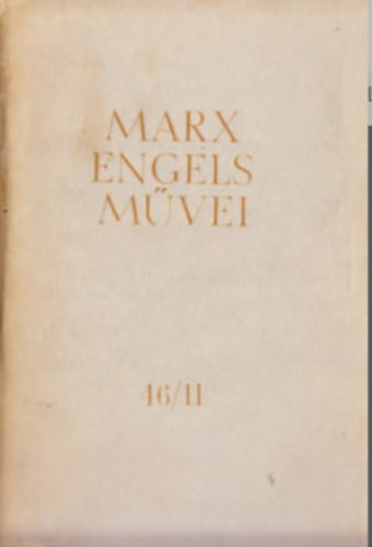 Karl Marx �s Friedrich Engels m�vei 46/II. k�tet