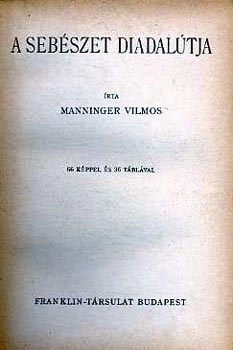 Manninger Vilmos - A sebszet diadaltja