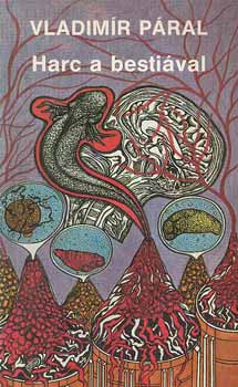 Vladimir P�ral - Harc a besti�val