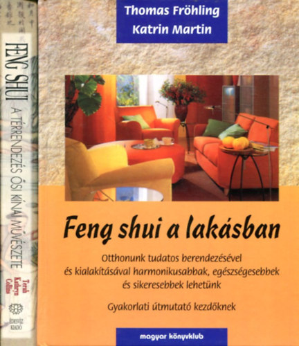 Terah Kathryn Collins - Thomas Fröhling - Katrin Martin - 2 db Feng Shui kötet: Feng Shui (Terah) - Feng Shui a lakásban