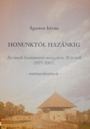 �goston Istv�n - Honunkt�l haz�nkig