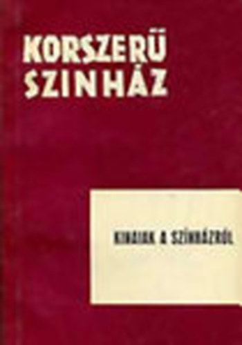 Sz�nh�ztudom�nyi Int�zet - K�naiak a sz�nh�zr�l \(korszer� sz�nh�z)