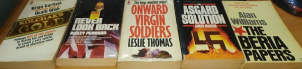 James Marino, Brian Garfield, Leslie Thomas, Ridley Pearson Alan Williams - Kolchak's Gold + Never Look Back + Onward Virgin Soldiers + The Asgard Solution + The Beria Papers (5 k�tet)