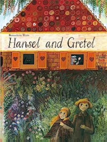 Bernadette Watts - H�nsel und Gretel