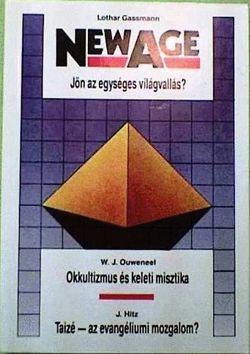 Lothar Gassman - New Age. Jön az egységes világvallás?