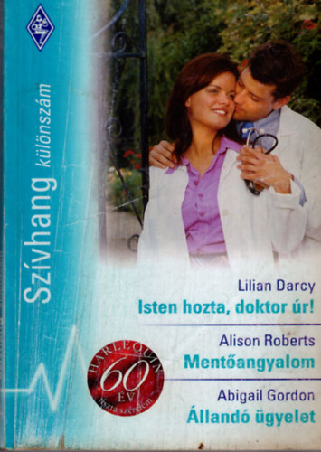 Alison Roberts, Abigail Gordon Lilian Darcy - Sz�vhang k�l�nsz�m  23.k�tet  Isten hozta,doktor �r, Ment�angyalom, �lland� �gyelet,