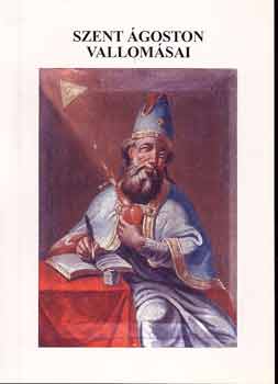 V�rosi Istv�n - Szent �goston vallom�sai