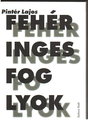 Dr. Pintér Lajos - Fehéringes foglyok