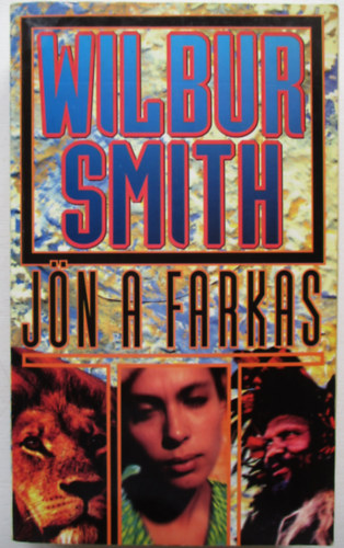 Wilbur Smith - Jön a farkas
