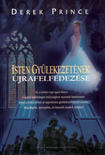 Derek Prince - Isten gy�lekezet�nek �jrafelfedez�se
