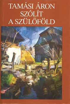 Tamási Áron - Szólít a szülőföld