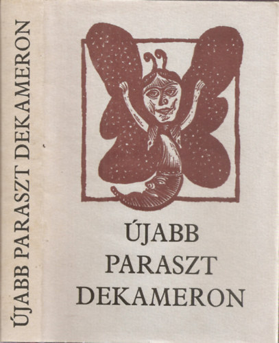 Szerkeszt� Nagy Olga Varga Katalin Grafikus Keresztes D�ra - Paraszt Dekameron   V�logat�s sz�ki tr�f�kb�l �s elbesz�l�sekb�l    (Fekete-feh�r eg�sz oldalas �br�kkal illusztr�lt.)