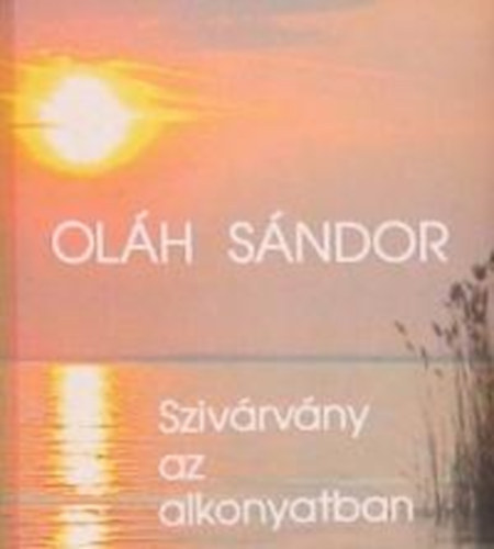 Ol�h S�ndor - Sziv�rv�ny az alkonyatban