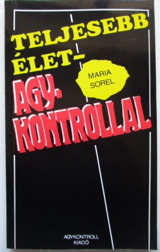 Maria Sorel - Teljesebb élet-agykontrollal