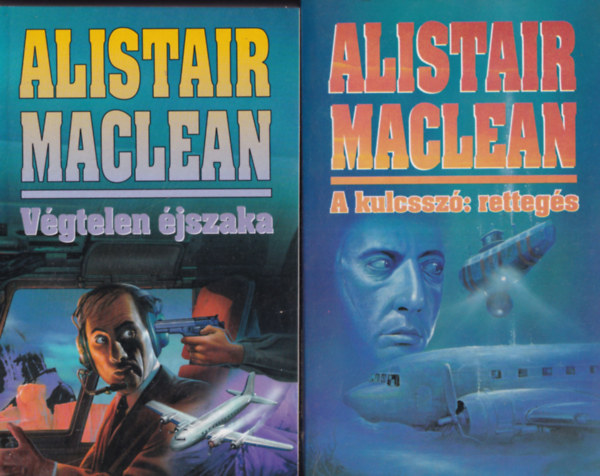 Alistair MacLean - 2 db. krimi (V�gtelen �jszaka + A kulcssz�: retteg�s)