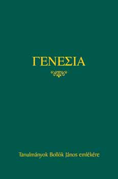 Horváth László,Laczkó Krisztina,Mayer Gyula,Takács - Genesia-Tanulmányok Bollók János emlékére
