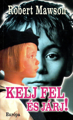 Robert Mawson - Kelj fel és járj!