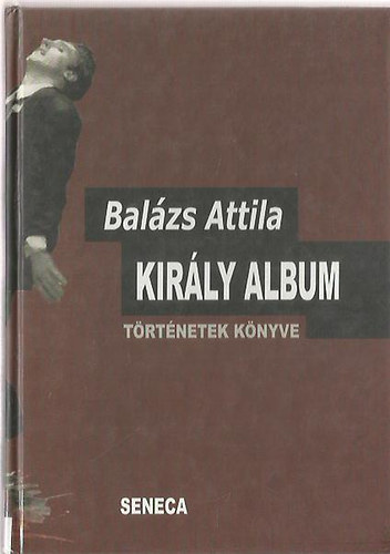 Balzs Attila - Kirly album