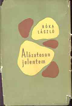 B�ka L�szl� - Al�zatosan jelentem