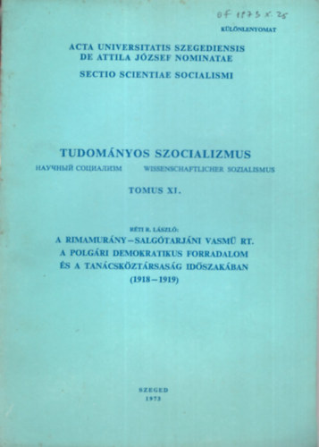 R�ti R. L�szl� - A Rimamur�ny-Salg�tarj�ni Vasm� Rt. - A polg�ri demokratikus forradalom �s a tan�csk�zt�rsas�g id�szak�ban ( 1918-1919 ) - K�l�nlenyomat