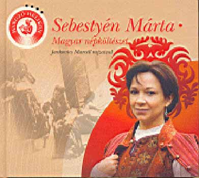 Helikon Kiad� - Sebesty�n M�rta - Magyar n�pk�lt�szet - Hangz� Helikon CD-vel