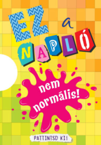 G�l Orsolya  (szerk.) - Ez a napl� nem norm�lis!