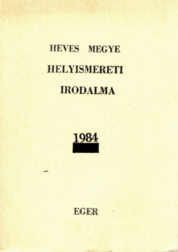 Guszmann� Nagy �gnes  (szerk.) - Heves megye helyismereti irodalma 1984