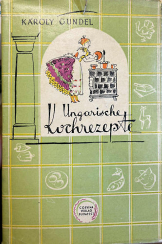 K�roly Gundel - Ungarische kochrezepte