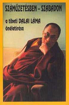 a Dalai Lma Tenzin Gyaco - Szmzetsben - szabadon. A tibeti dalai lma nletrsa