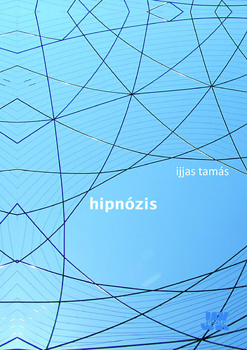 Ijjas Tamás - Hipnózis