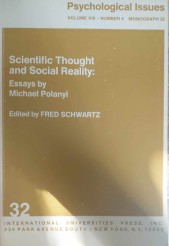 Michael Polnyi - Scientific Thought and Social Reality (angol nyelv szocilpszicholgiai esszk)