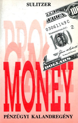 Paul-Loup Sulitzer - Money- P�nz�gyi kalandreg�ny