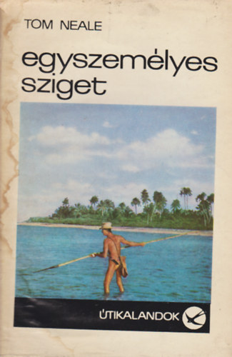 Tom Neale - Egyszemélyes sziget