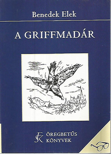 Benedek Elek - A griffmadár