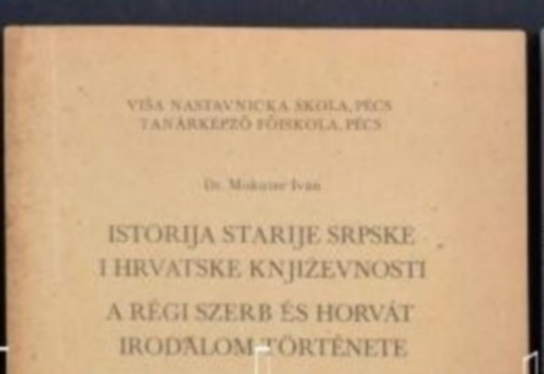 Dr. Mokuter Iván - A régi szerb és horvát irodalom története