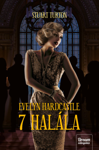 Stuart Turton - Evelyn Hardcastle 7 hal�la