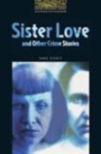 John Escott - Sister Love and Other Crime Stories
