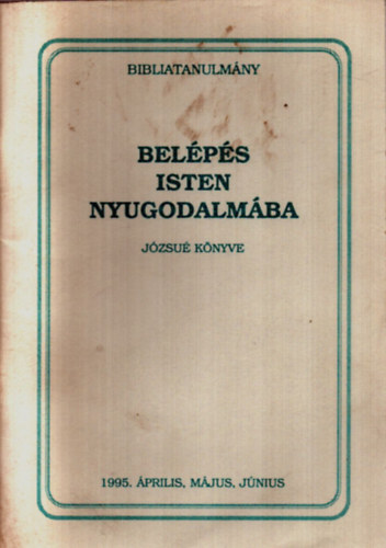 Zarka Péter - Belépés Isten nyugodalmába (Bibliatanulmány)