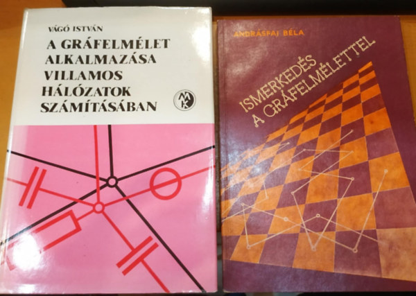 Andrsfai Bla Vg Istvn - 2 db Ismerkeds a grfelmlettel + A grfelmlet alkalmazsa villamos hlzatok szmtsban