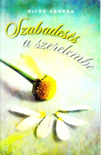 Nichs Andrea - Szabades�s a szerelembe