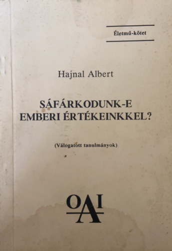 Hajnal Albert - S�f�rkodunk-e emberi �rt�keinkkel?