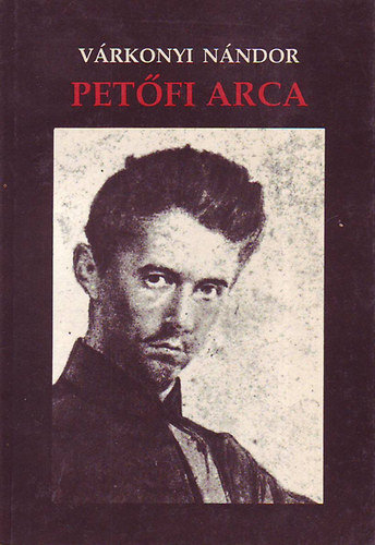 Várkonyi Nándor - Petőfi arca