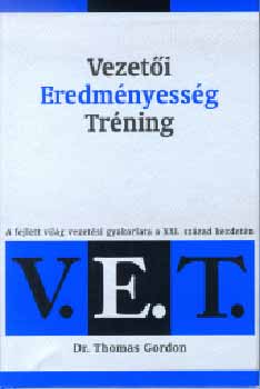 Dr. Thomas Gordon - Vezetői Eredményesség Tréning (V.E.T.)