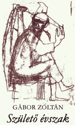 Gábor Zoltán - Születő évszak