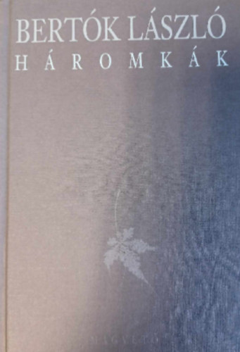Bertk Lszl - Hromkk