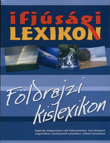 Herczeg Bla - Ifjsgi lexikon - Fldrajzi kislexikon