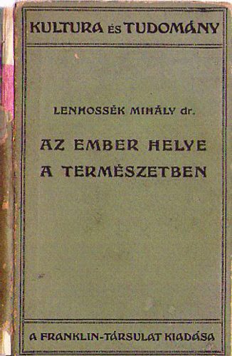 Lenhoss�k Mih�ly - Az ember helye a term�szetben